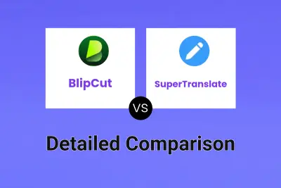 BlipCut vs SuperTranslate Detailed comparison features, price