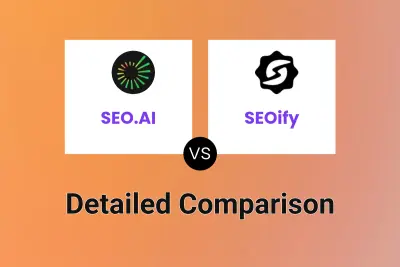 SEO.AI vs SEOify Detailed comparison features, price