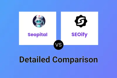 Seopital vs SEOify Detailed comparison features, price