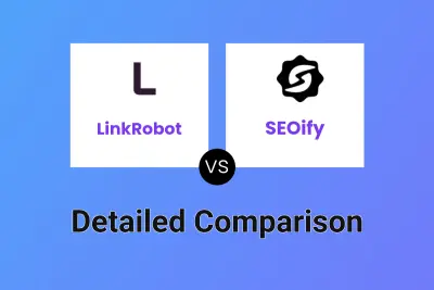 LinkRobot vs SEOify Detailed comparison features, price