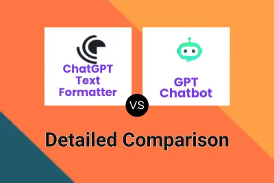 ChatGPT Text Formatter vs GPT Chatbot Detailed comparison features, price