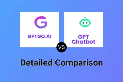 GPTGO.AI vs GPT Chatbot Detailed comparison features, price