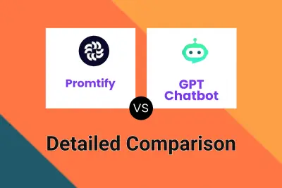 Promtify vs GPT Chatbot Detailed comparison features, price