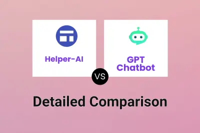 Helper-AI vs GPT Chatbot Detailed comparison features, price