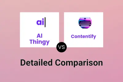 AI Thingy vs Contentify Detailed comparison features, price