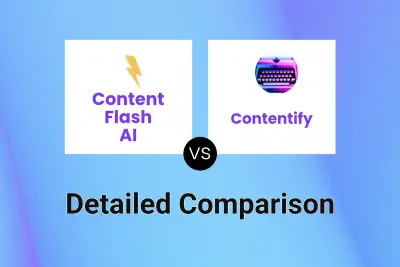 Content Flash AI vs Contentify Detailed comparison features, price