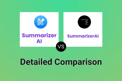 Summarizer AI vs SummarizerAI Detailed comparison features, price