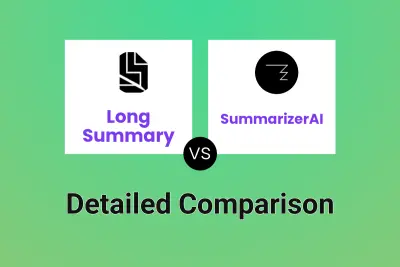 Long Summary vs SummarizerAI Detailed comparison features, price