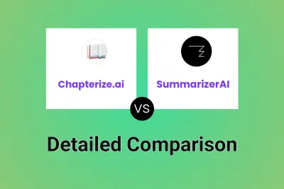 Chapterize.ai vs SummarizerAI Detailed comparison features, price