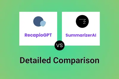 RecapioGPT vs SummarizerAI Detailed comparison features, price