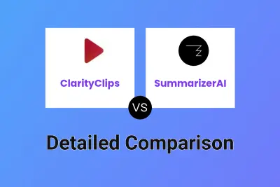 ClarityClips vs SummarizerAI Detailed comparison features, price