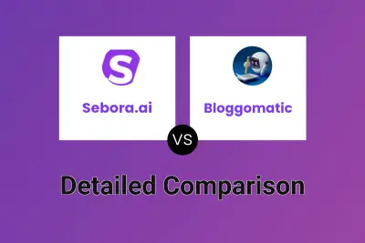 Sebora.ai vs Bloggomatic Detailed comparison features, price