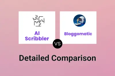 AI Scribbler vs Bloggomatic Detailed comparison features, price