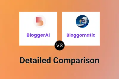 BloggerAI vs Bloggomatic Detailed comparison features, price