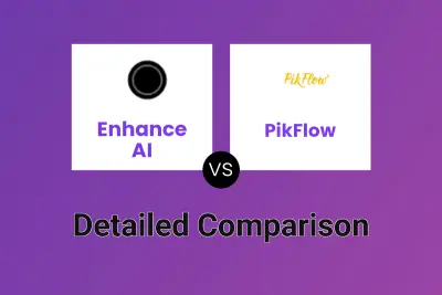 Enhance AI vs PikFlow Detailed comparison features, price