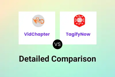 VidChapter vs TagifyNow Detailed comparison features, price