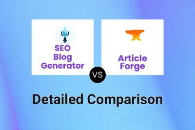 SEO Blog Generator vs Article Forge Detailed comparison features, price