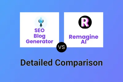 SEO Blog Generator vs Remagine AI Detailed comparison features, price