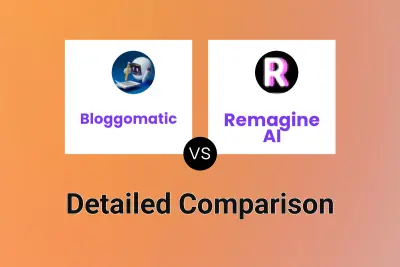 Bloggomatic vs Remagine AI Detailed comparison features, price