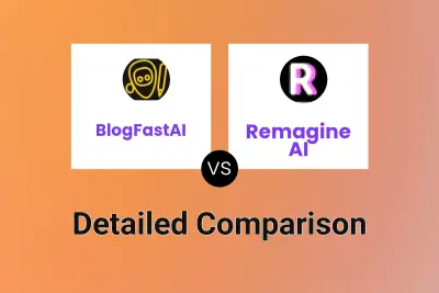 BlogFastAI vs Remagine AI Detailed comparison features, price