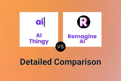 AI Thingy vs Remagine AI Detailed comparison features, price