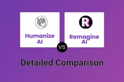 Humanize AI vs Remagine AI Detailed comparison features, price