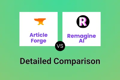 Article Forge vs Remagine AI Detailed comparison features, price