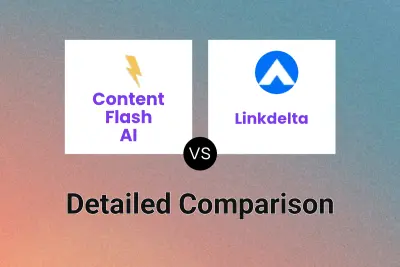 Content Flash AI vs Linkdelta Detailed comparison features, price