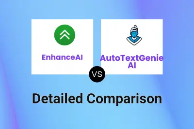 EnhanceAI vs AutoTextGenie AI Detailed comparison features, price