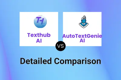 Texthub AI vs AutoTextGenie AI Detailed comparison features, price