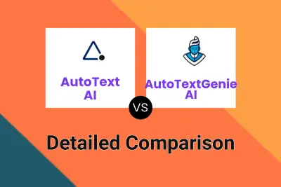 AutoText AI vs AutoTextGenie AI Detailed comparison features, price