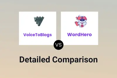 VoiceToBlogs vs WordHero Detailed comparison features, price