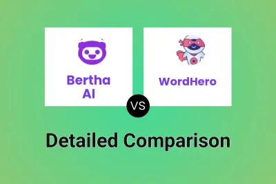 Bertha AI vs WordHero Detailed comparison features, price