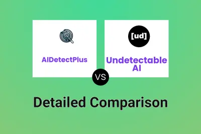 AIDetectPlus vs Undetectable AI