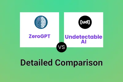 ZeroGPT vs Undetectable AI