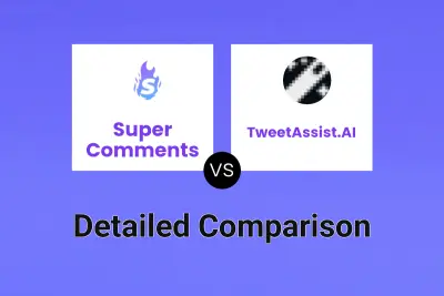 Super Comments vs TweetAssist.AI