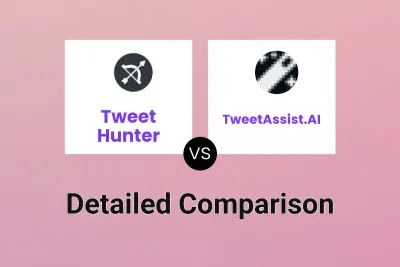 Tweet Hunter vs TweetAssist.AI