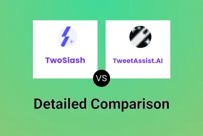 TwoSlash vs TweetAssist.AI