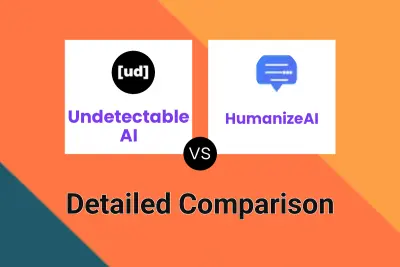 Undetectable AI vs HumanizeAI