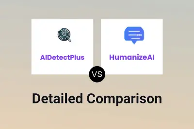 AIDetectPlus vs HumanizeAI