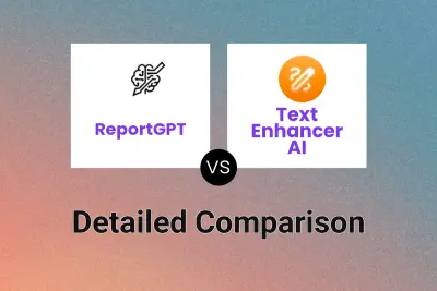 ReportGPT vs Text Enhancer AI