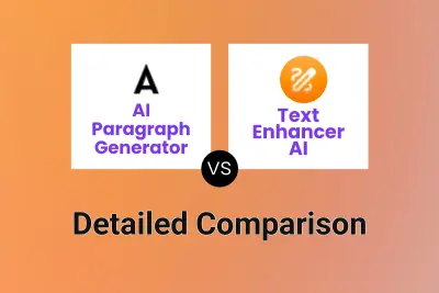 AI Paragraph Generator vs Text Enhancer AI