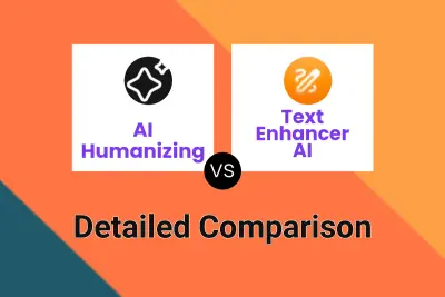 AI Humanizing vs Text Enhancer AI