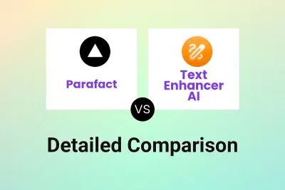 Parafact vs Text Enhancer AI