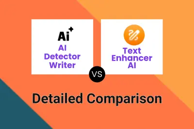 AI Detector Writer vs Text Enhancer AI