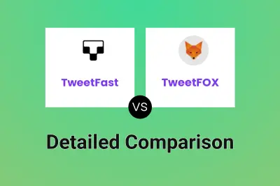 TweetFast vs TweetFOX