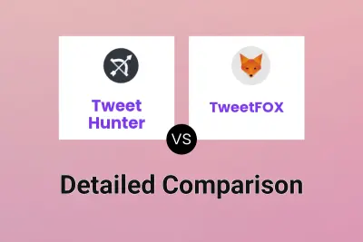 Tweet Hunter vs TweetFOX