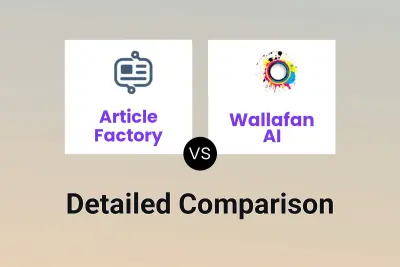 Article Factory vs Wallafan AI