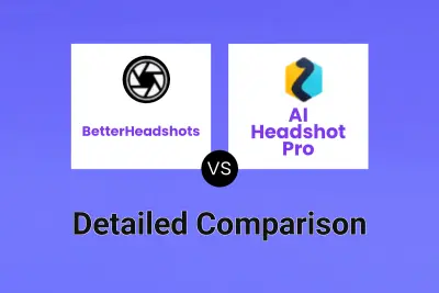 BetterHeadshots vs AI Headshot Pro