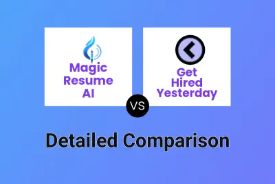 Magic Resume AI vs Get Hired Yesterday